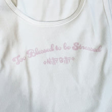 Load image into Gallery viewer, White "Too Blessed to be Stressed" Tank
